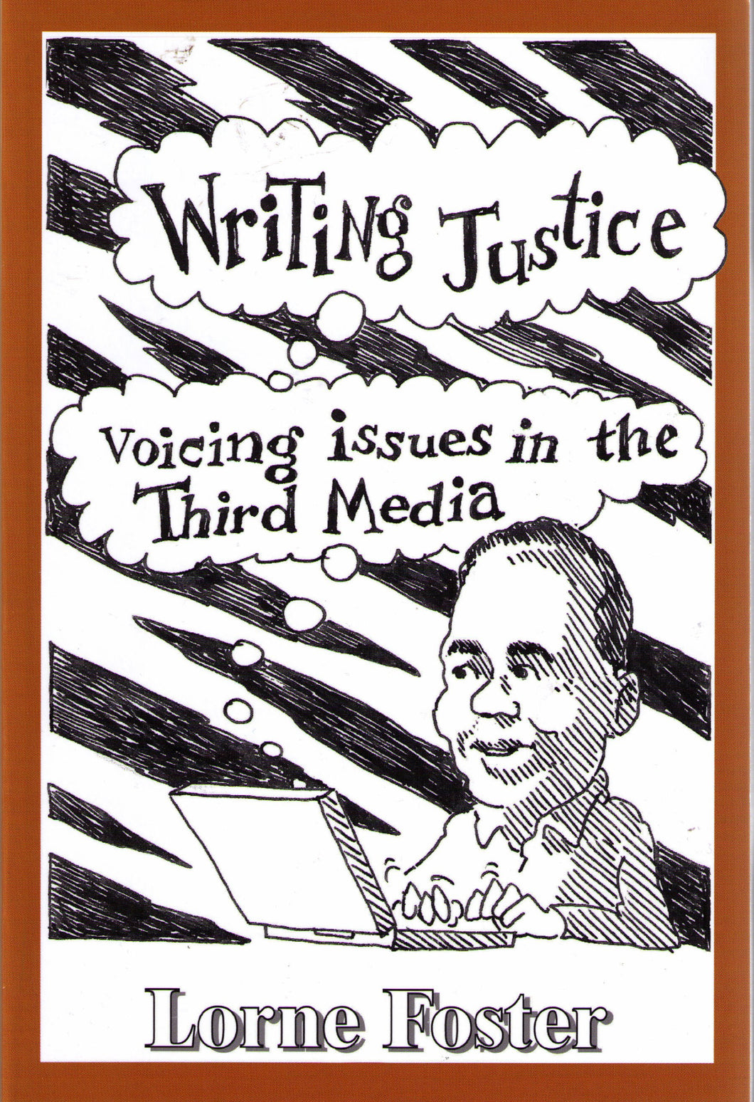 Writing Justice: Voicing Issues In The Third Media